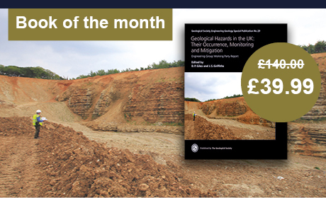 Book of the month SPE29 Geological Hazards in the UK: Their Occurrence, Monitoring and Mitigation £39.99